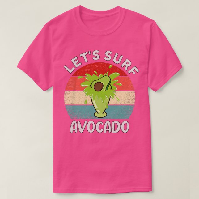 Camiseta Surf Letx27s, abacate Juice Funny Avocado Surfing (Frente do Design)