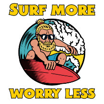 Surf More Worry Less