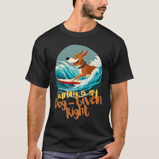 Camiseta "Surfar é o meu direito dado ao cão" (Frente)
