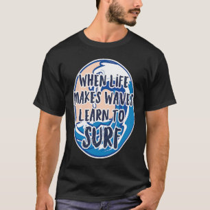 Camiseta Surfar quando a vida faz Waves Beach Holiday Su