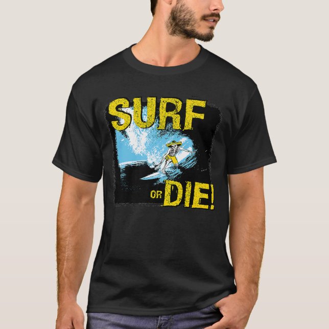 Camiseta Surfe de surf ou Morte (Frente)