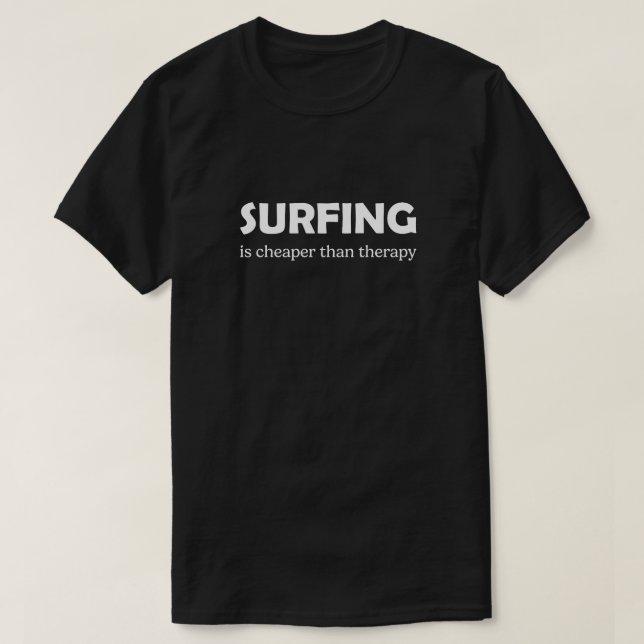 Camiseta Surfe É Mais Barato Que Terapia (Frente do Design)