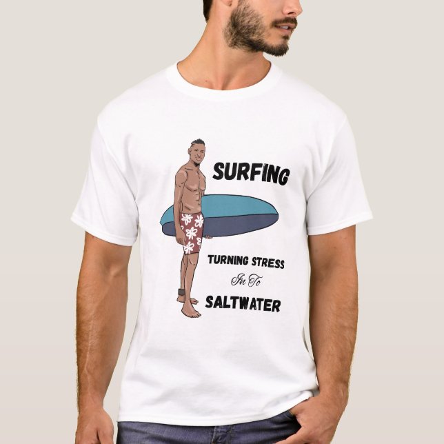 Camiseta Surfe, Transformando Estresse em Água Salgada (Frente)