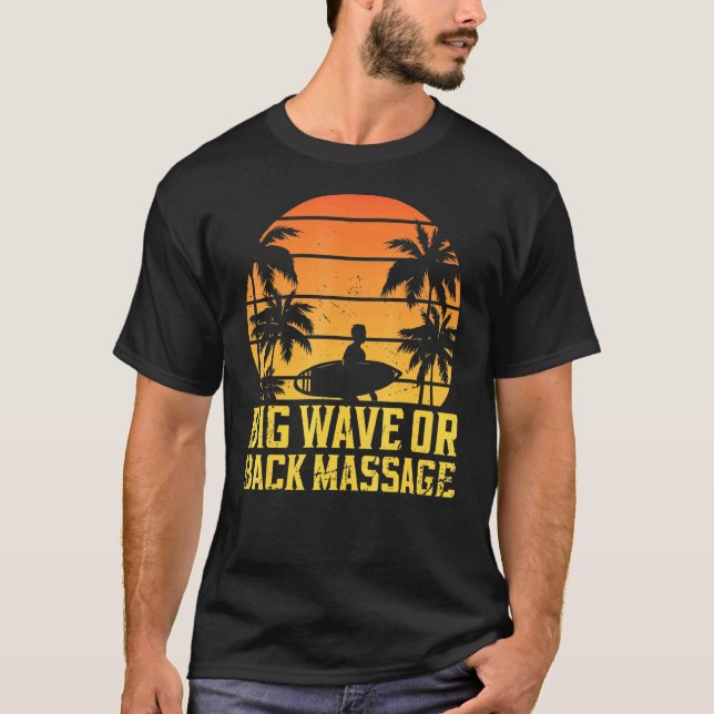 Camiseta Surfing Pun Big Wave Ou Back Massage - Surf (Frente)