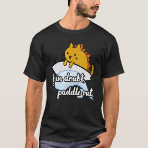 Camiseta Surfista catzilla surfista se em dúvida remá-lo pa