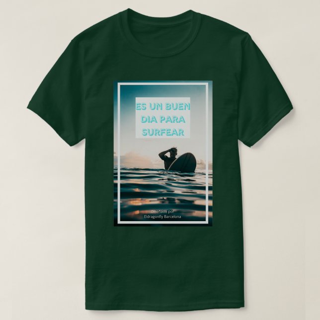 Camiseta Surfista com a citação Es un buen dia para surteme (Frente do Design)