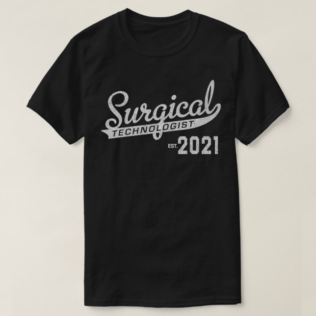 Camiseta Surgical Scrub Tech Technologist Graduation 2021 (Frente do Design)