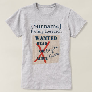 Camiseta [Surname] Family Research (Wanted Poster) T-Shirt