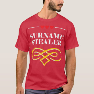 Camiseta Surname Stealer Groom Pun Husband Para Ser Piada W