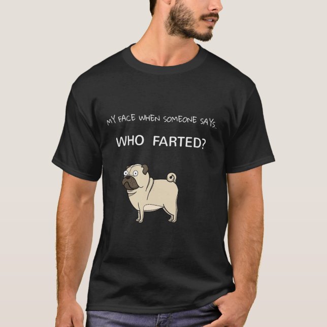 Camiseta Surpresa de Pug Quem Peidou (Frente)