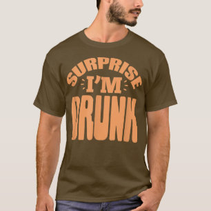 Camiseta Surpresa masculina Estou bêbado Festa de solteiro 