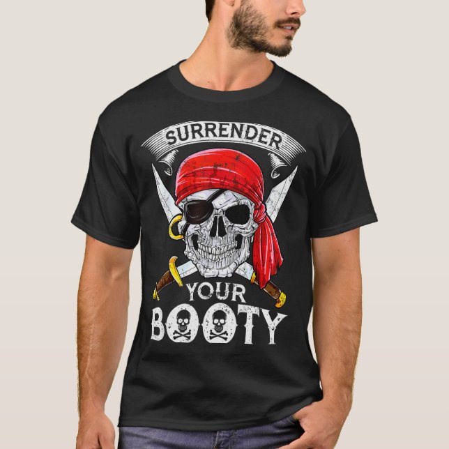 Camiseta Surrender Your Booty Rate Skull Funny Jolly Roger  (Frente)