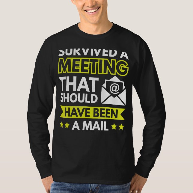 Camiseta Survived A Meeting That Should Have Been An Email (Frente)
