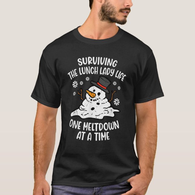 Camiseta Surviving Lunch Lady Life One Meltdown At A Time  (Frente)