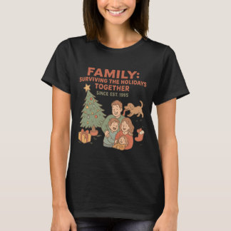 Camiseta Surviving The Holidays Together Since Est. 1995 
