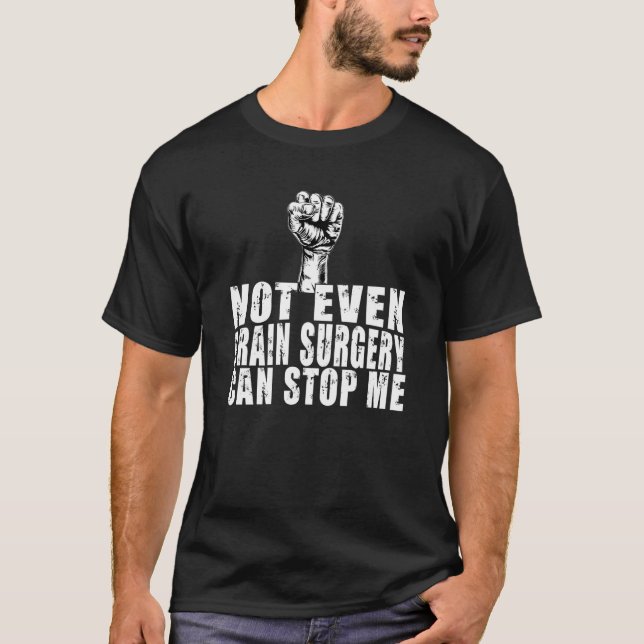 Camiseta Survivor Not Even Brain Surgery Can Stop Me Recove (Frente)