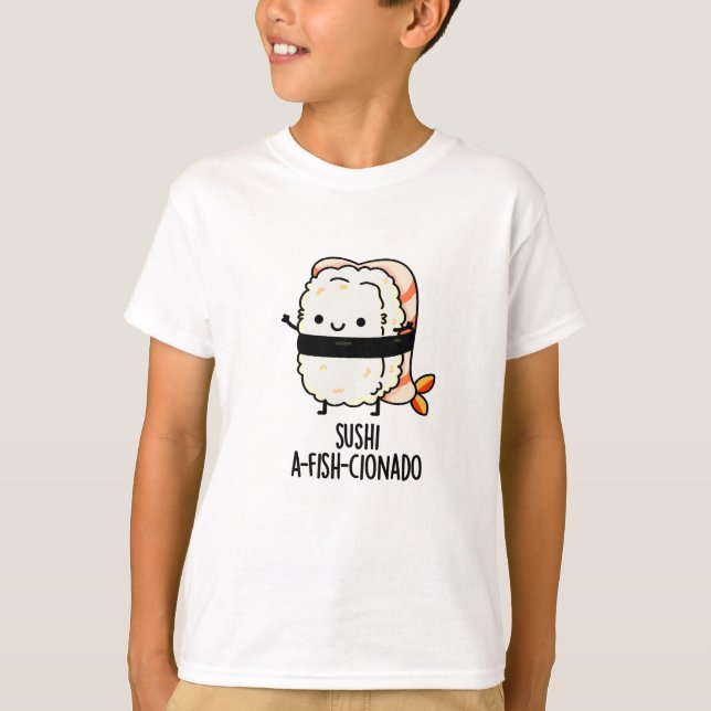 Camiseta Sushi A-fish-Cionado Peixe-Comida Engraçado (Frente)
