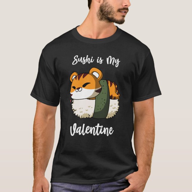 Camiseta Sushi is My Valentine Tiger Valentine's Day (Frente)