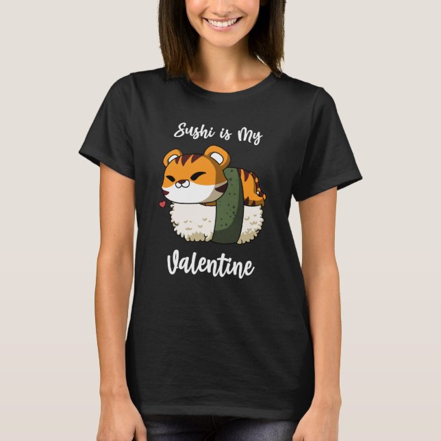 Camiseta Sushi is My Valentine Tiger Valentine's Day (Frente)