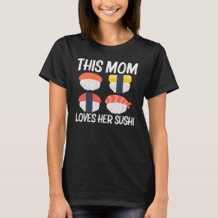 Camiseta Sushi legal Para Mamãe Mãe Mãe Japonesa Sashimi Fr