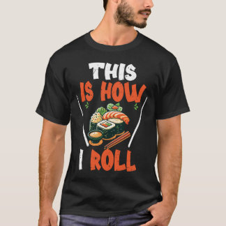 Camiseta Sushi / Maki é assim que eu faço
