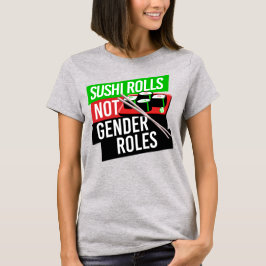 CAMISETA SUSHI ROLLS NÃO FUNÇÕES DE GÊNERO