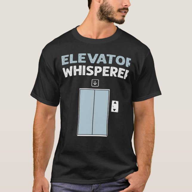 Camiseta Sussurrador de Elevador Mecânico de Elevadores Ele (Frente)