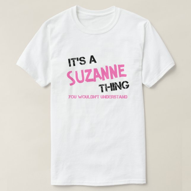 Camiseta Suzanne... coisa que você não entenderia. (Frente do Design)