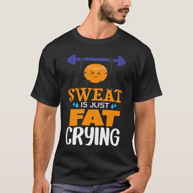 Camiseta Sweat Is Just Fat Crying  gym workout (Frente)