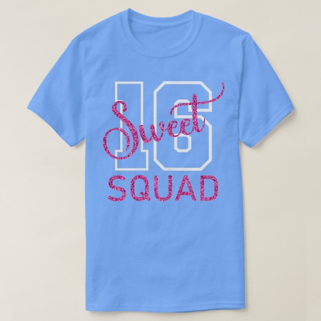 Camiseta Sweet 16 Squad Sixn 16th Birthday 16 Years Old (Frente do Design)