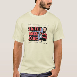 Camiseta Sweet Baby Gang - Matt Walsh