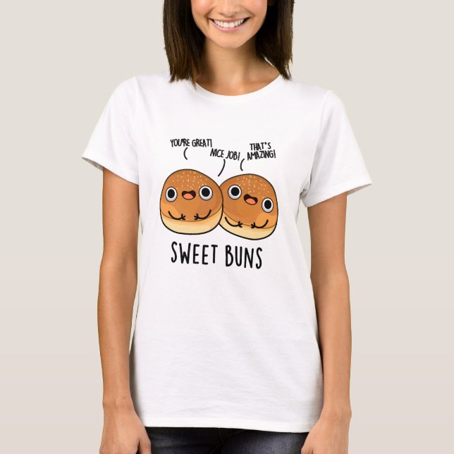 Camiseta Sweet Buns Funny Baking Pun (Frente)
