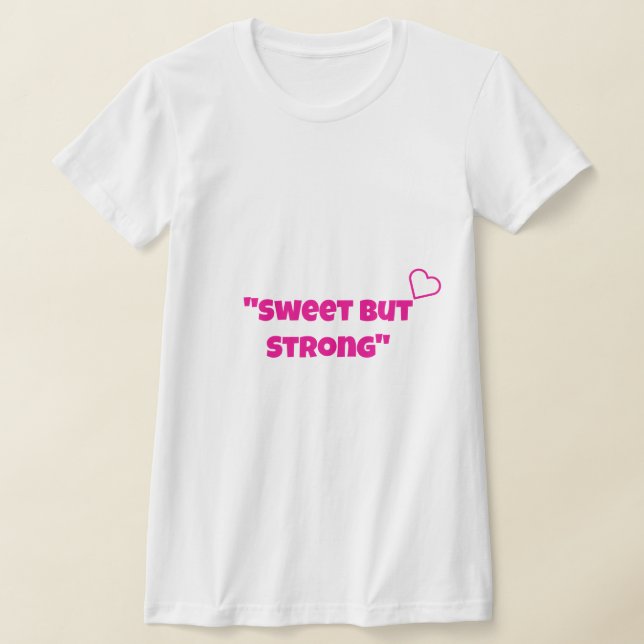 Camiseta "Sweet But Strong"girl t shirt design (Postura )