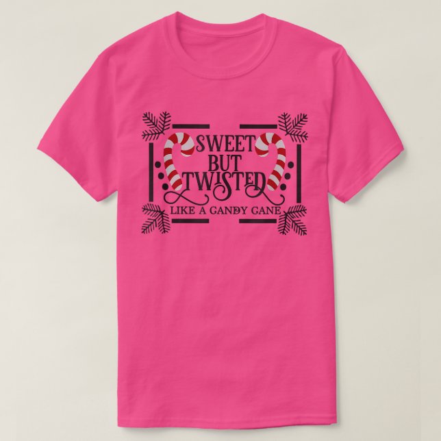 Camiseta Sweet but twisted like a candy cane 1729 (Frente do Design)