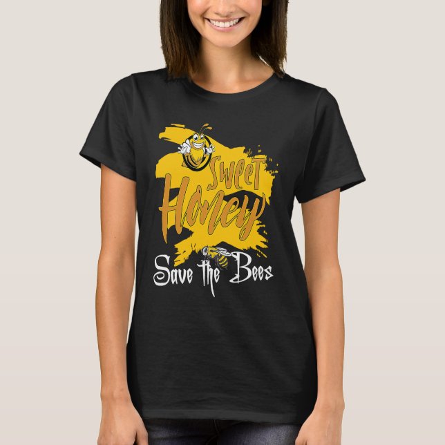 Camiseta Sweet Honey Save The Bees Honey Beekeeper Quote (Frente)
