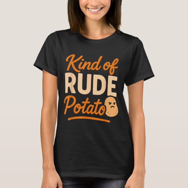 Camiseta Sweet Tato And Kind Of Rude Tato  (Frente)
