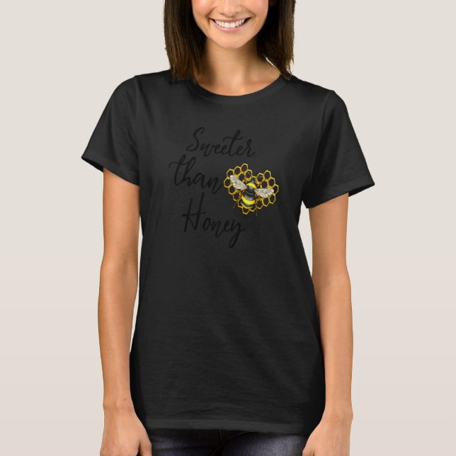 Camiseta Sweeter Than Honey Funny Women Love Bee Insects Ho (Frente)