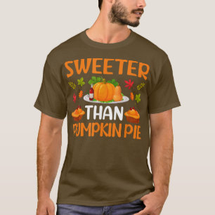 Camiseta Sweeter Thumpkin Pie Thanksdando Pie Christma