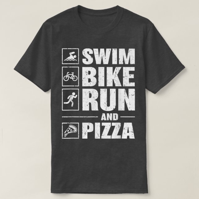 Camiseta Swim Bike Run And Pizza Triathlon  (Frente do Design)