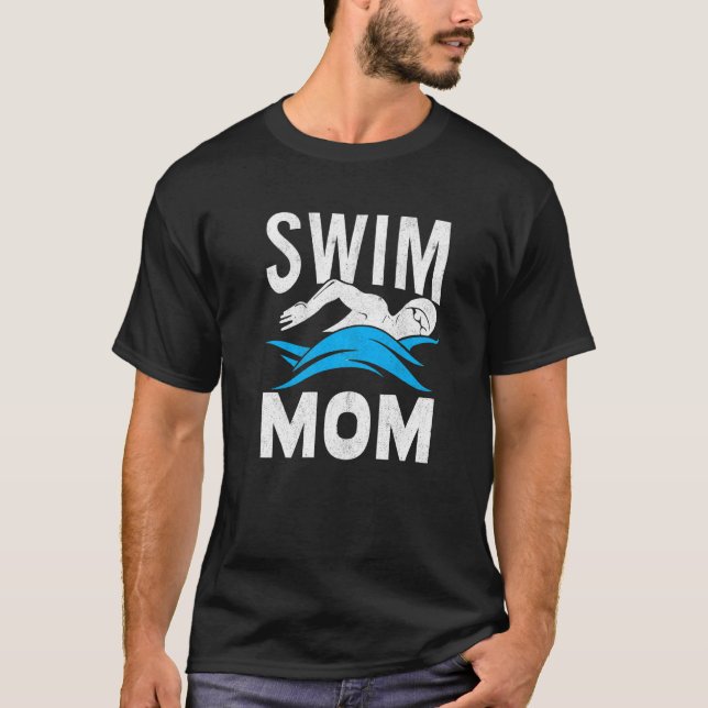 Camiseta Swim Mom Swimming Women Mother Swimmer (Frente)