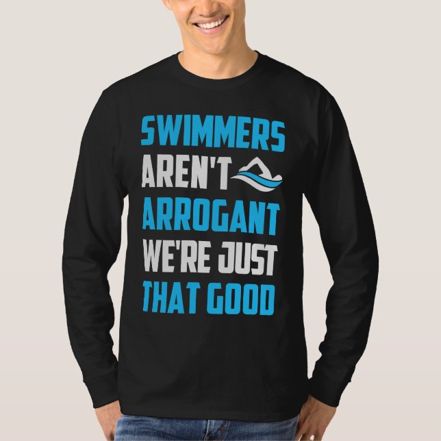 Camiseta Swimmers Aren't Arrogant We're Just That Good Tria (Frente)