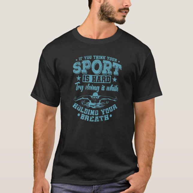 Camiseta Swimming is the hardest Sport (Frente)