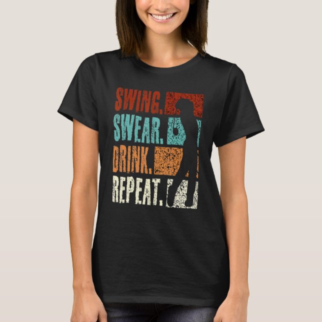 Camiseta Swing Swear Drink Repeat  Golf (Frente)