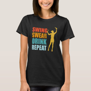 Camiseta Swing Swear Drink Repete Amor Golfe Golfe Golfe