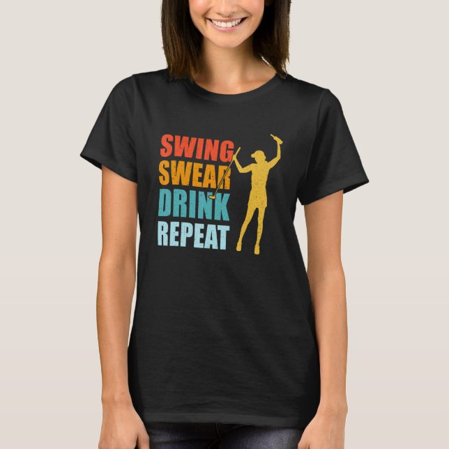 Camiseta Swing Swear Drink Repete Amor Golfe Golfe Golfe (Frente)