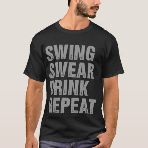 Camiseta Swing Swear Drink Repete Golfe Engraçado