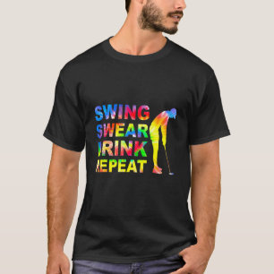 Camiseta Swing Swear Drink Repetir Amor Cotação Golfe Golfe
