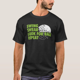 Camiseta Swing Swear Procura A Bola Repetir Golfe Engraçado