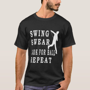 Camiseta Swing Swear Procura Por Bola Repetir Golfe Engraça