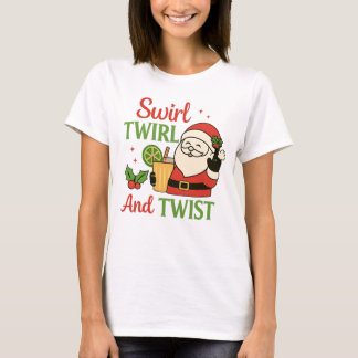 Camiseta Swirl Twirl And Twist Print | Funny Drinking Santa